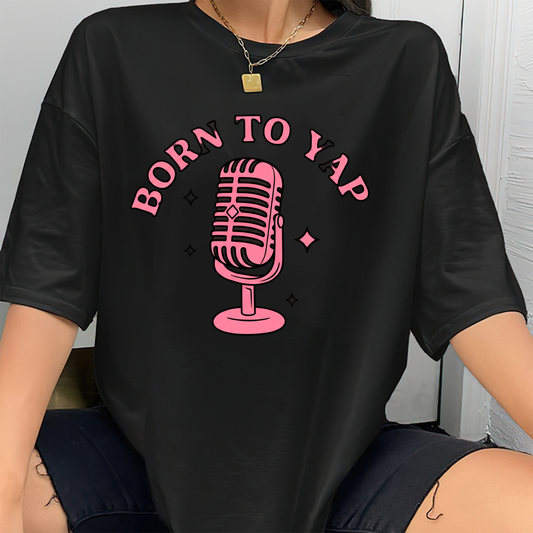Born to Yap Microphone T-Shirt