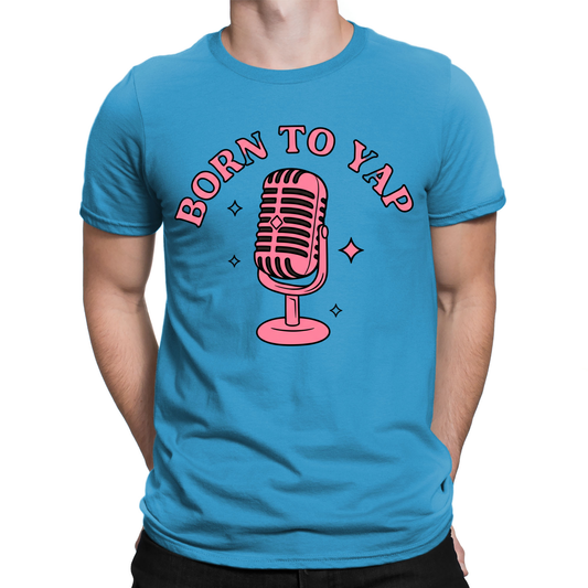 Born to Yap Microphone T-Shirt